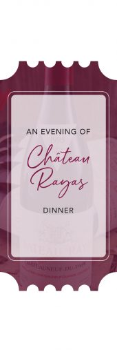 An Evening of Château Rayas Dinner Event
